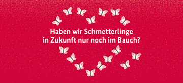 Kampagnenmotiv Schmetterlinge. Weitere Informationen siehe Bildunterschrift