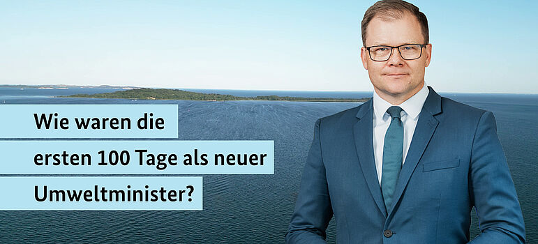 Carsten Schneider Bild mit dem Minister und der Frage: Wie waren die ersten 100 Tage als Umweltminister?