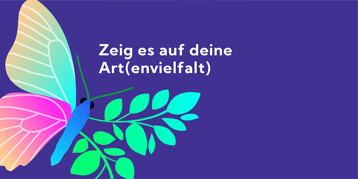 Zeig es auf deine Art(envielfalt)
